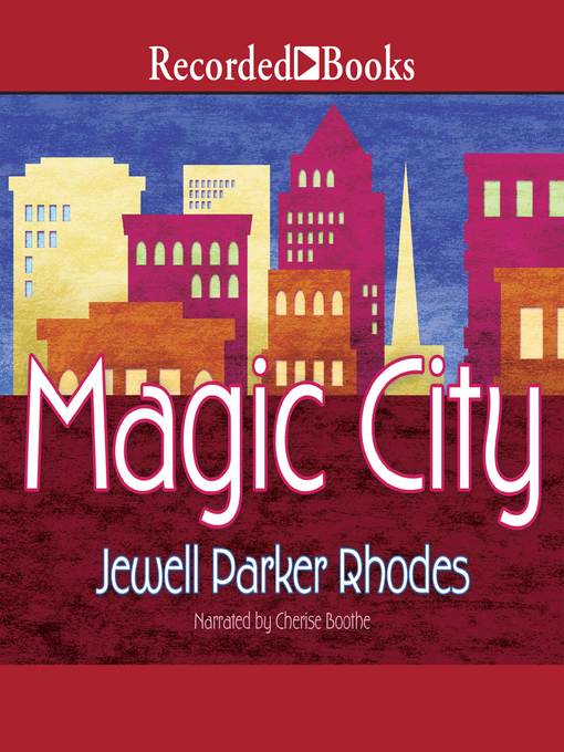 Title details for Magic City by Jewell Parker Rhodes - Available